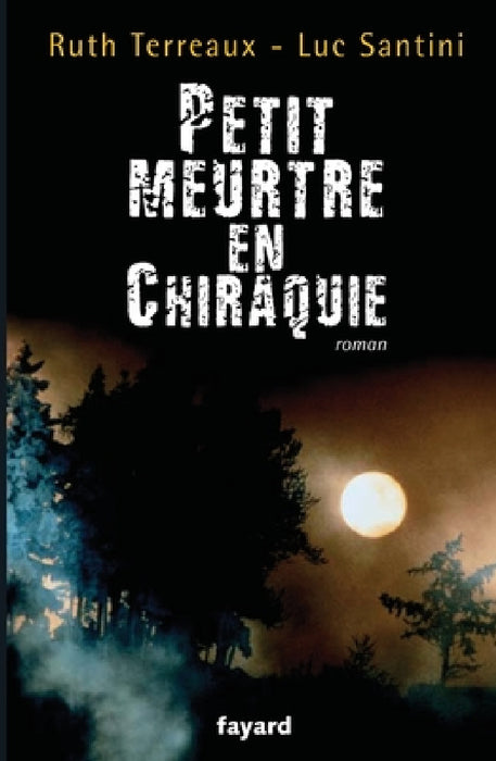 Petit meurtre en Chiraquie by Terreaux-R+santini-L