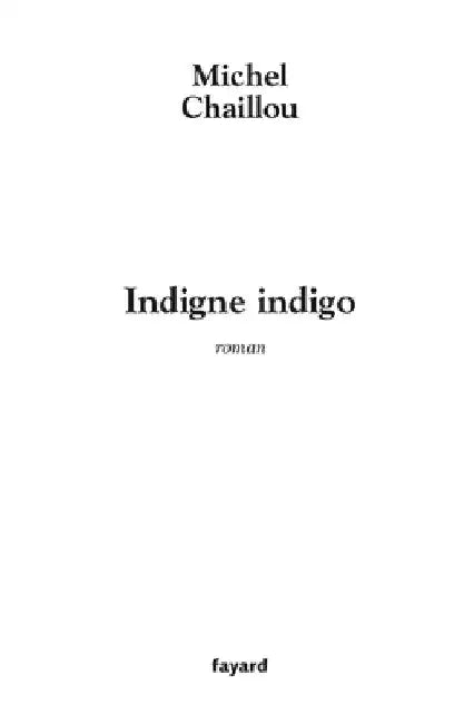 Indigne indigo by Chaillou-M