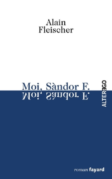 Moi, Sandor F by Alain Fleischer