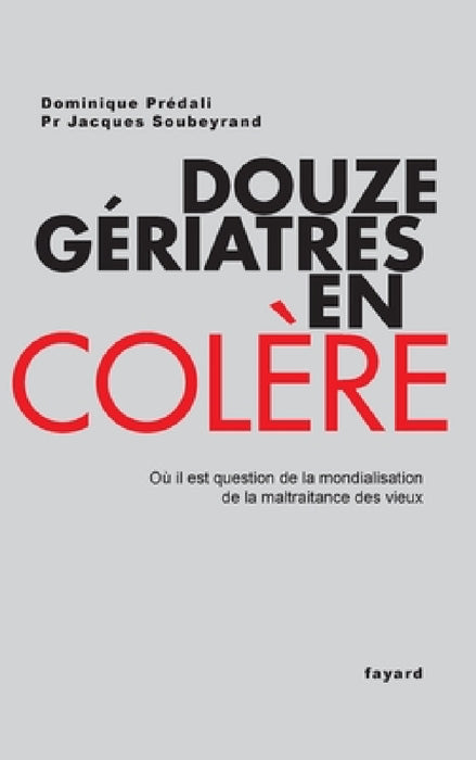 Douze gériatres en colère by Soubeyrand-J