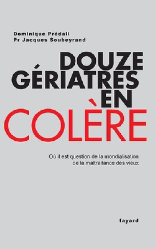 Douze gériatres en colère by Soubeyrand-J