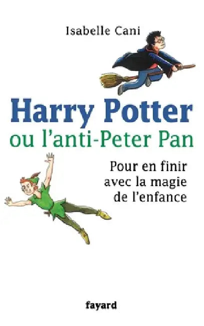 Harry Potter Ou L Anti Peter Pan by Cani-I