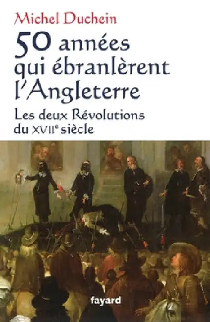 50 Annees Qui Ebranlerent L Angleterre by Duchein-M