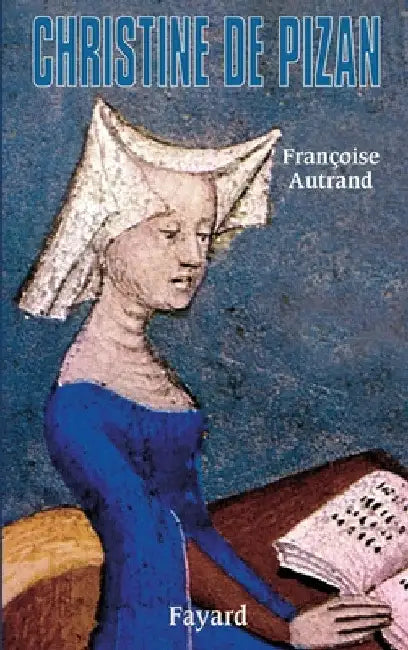 Christine de Pizan by Françoise Autrand
