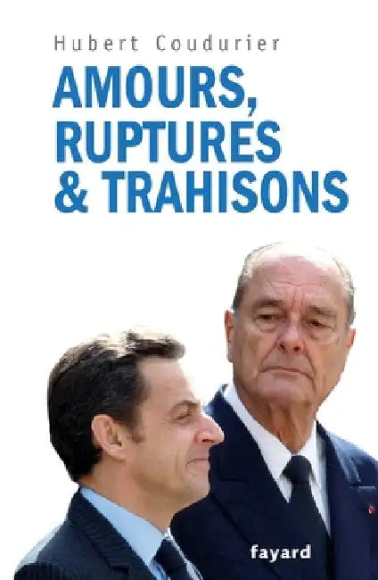 Amours, ruptures et trahisons by Hubert Coudurier