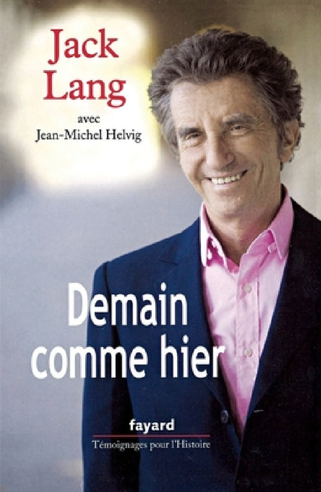 Demain comme hier by Lang-J+helvig-J M.