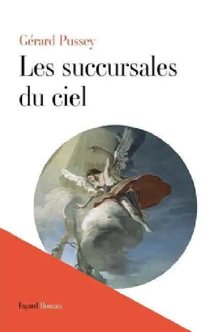 Les succursales du ciel by Gérard Pussey