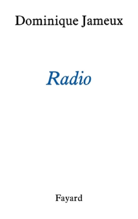 Radio by Dominique Jameux