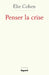 Penser la crise by Cohen-E