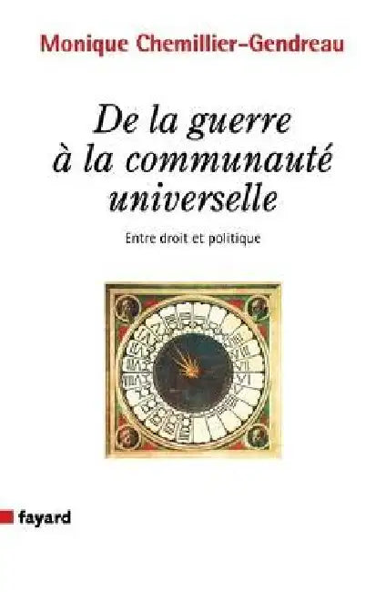 de la Guerre a la Communaute Universelle by Monique Chemillier-Gendreau