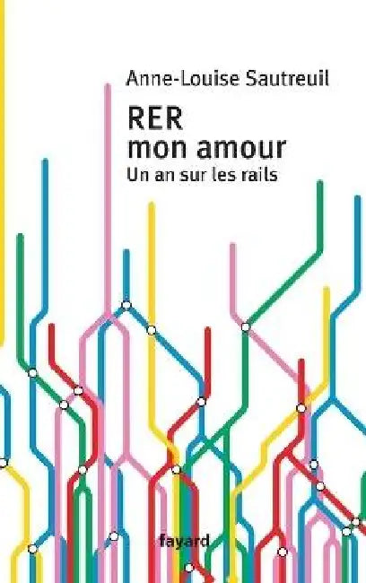 RER mon amour by Anne-Louise Sautreuil