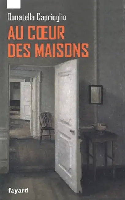 Au Coeur Des Maisons by Donatella Caprioglio