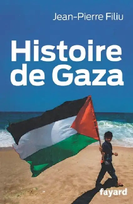 Histoire de Gaza by Jean-Pierre Filiu