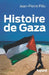 Histoire de Gaza by Jean-Pierre Filiu