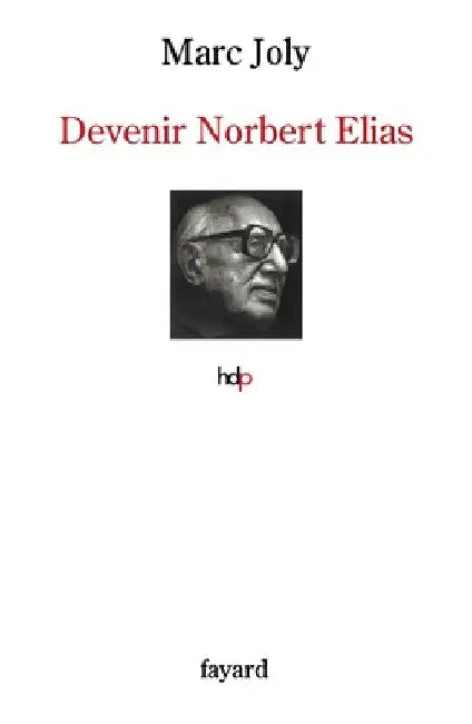 Devenir Norbert Elias by Joly-M