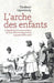 L Arche Des Enfants by Lipovetsky-V