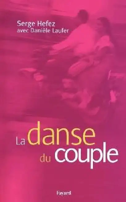 La danse du couple by Serge Hefez