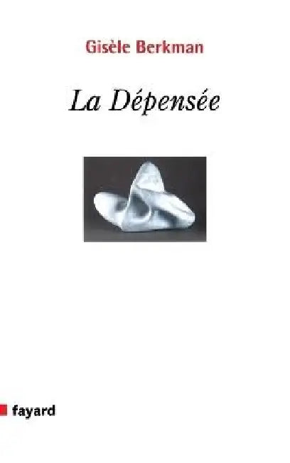 La Depensee by Gisèle Berkman