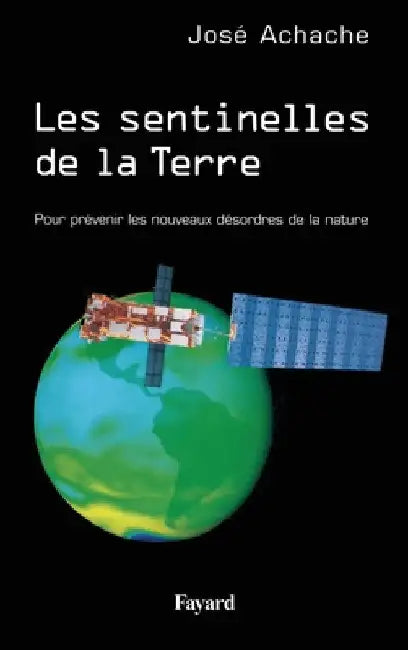 Les sentinelles de la terre by Achache-J