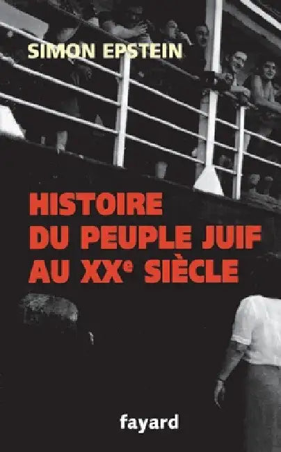 Histoire du peuple juif au XXe siècle by Epstein-S