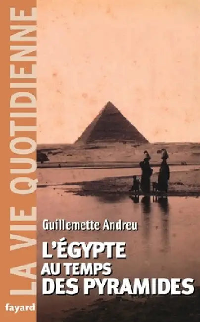 L'Egypte au temps des pyramides by Andreu-G