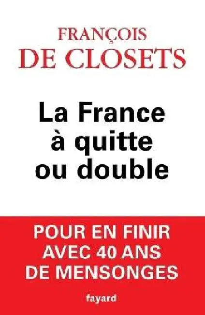 La France à quitte ou double by François de Closets
