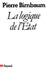 La logique de l'état by Pierre Birnbaum