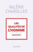 Les qualités de l'homme: Manifeste by Valérie Charolles