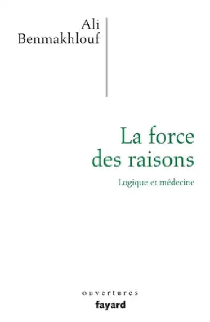 La force des raisons by Benmakhlouf-A