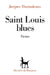 Saint Louis Blues by Jacques Durandeaux
