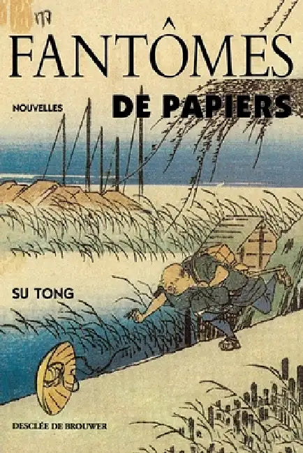 Fantômes de papiers by Su Tong, Agnès Auger