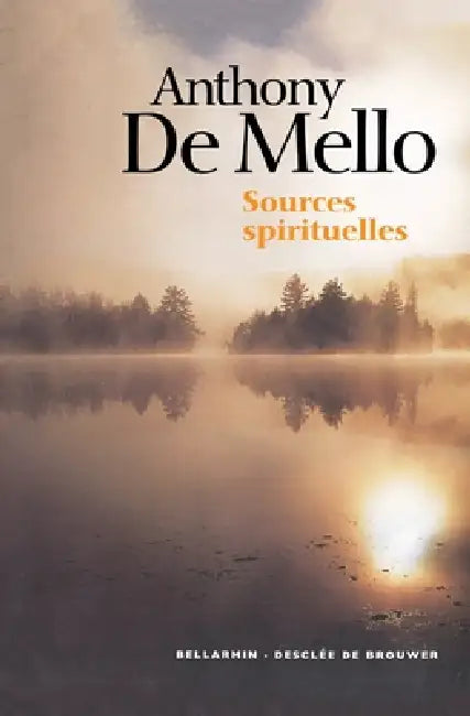 Sources spirituelles by Anthony De Mello, Paule Pierre