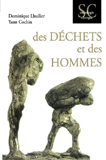 Des déchets et des hommes by Dominique Lhuilier, Yann Cochin
