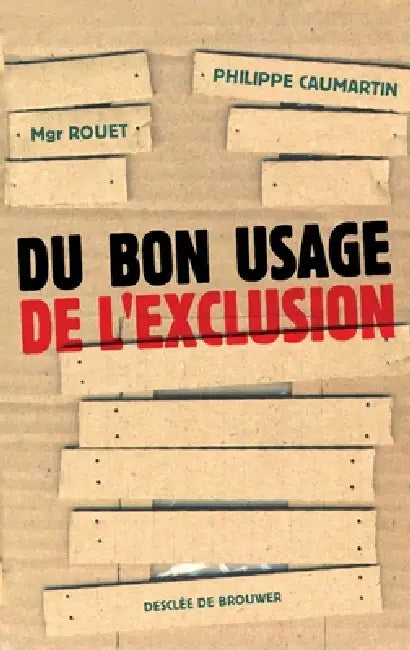 Du bon usage de l'exclusion by Philippe Caumartin, Albert Rouet