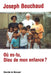 Où es-tu, Dieu de mon enfance ? by Joseph Bouchaud