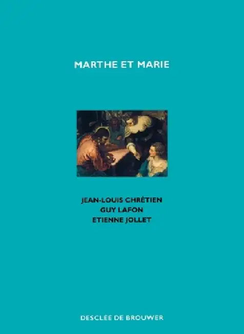 Marthe et Marie by Etienne Jollet, Jean-Louis Chrétien, Guy Lafon