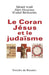Le Coran, Jésus et le Judaïsme by Gérard Israël, Khaled Bentounès, Alain Houziaux