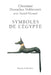 Symboles de l'Egypte by Christiane DesRoches-Noblecourt