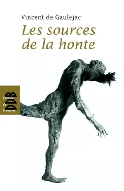 Les Sources de la honte by Vincent De Gaulejac