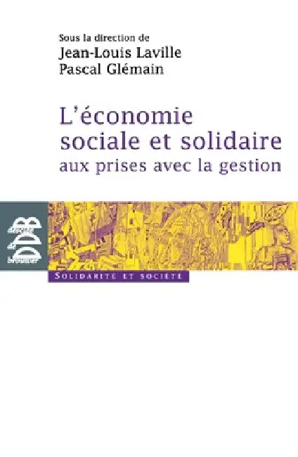 L'économie sociale et solidaire aux prises avec la gestion by Collectif, Pascal Glémain, Jean-Louis Laville