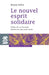 Le nouvel esprit solidaire by Bruno Frère, Luc Boltanski, Jean-Louis Laville