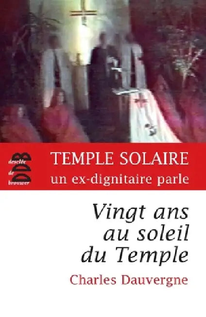 Vingt ans au soleil du Temple by Charles Dauvergne
