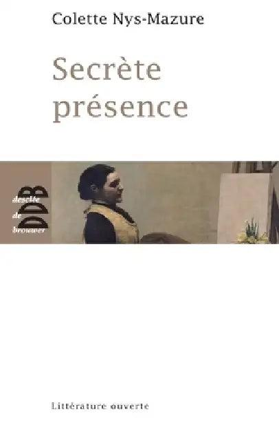 Secrète présence by Colette Nys-Mazure