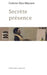 Secrète présence by Colette Nys-Mazure