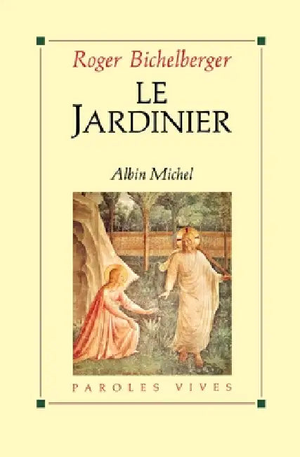 Le Jardinier by Roger Bichelberger