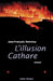 L'Illusion cathare by Jean-François Nahmias