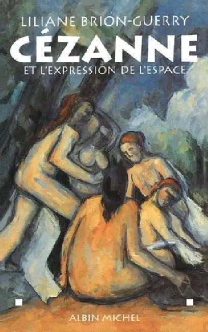 Cézanne et l'expression de l'espace by Liliane Brion Guerry