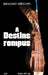 À destins rompus by Jacques Benoist-Méchin