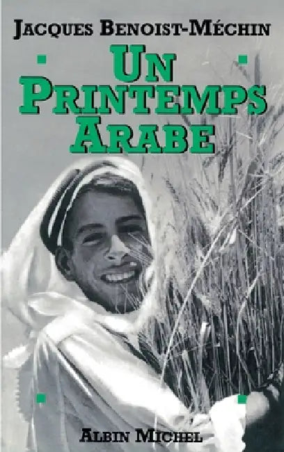 Un printemps arabe by Jacques Benoist-Méchin