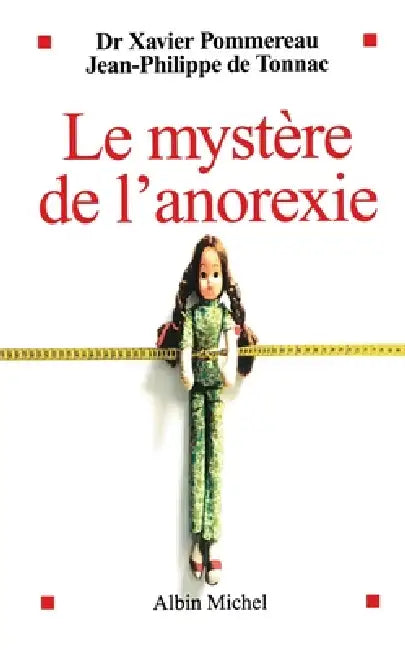 Le Mystère de l'anorexie by Docteur Xavier Pommereau, Jean-Philippe De Tonnac